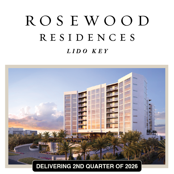 Rosewood Residences Lido Key - Delivering 2nd Quarter 2026
